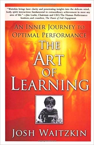 The Art of Learning – An Inner Journey to Optimal Performance | Josh Waitzkin