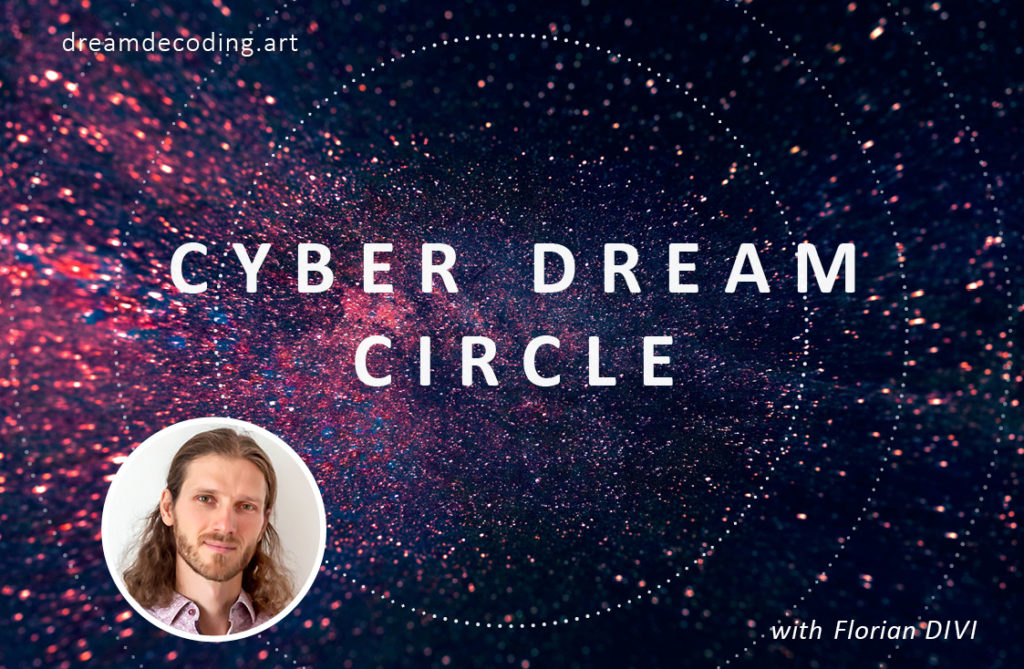Cyber Dream Circle with Florian DIVI